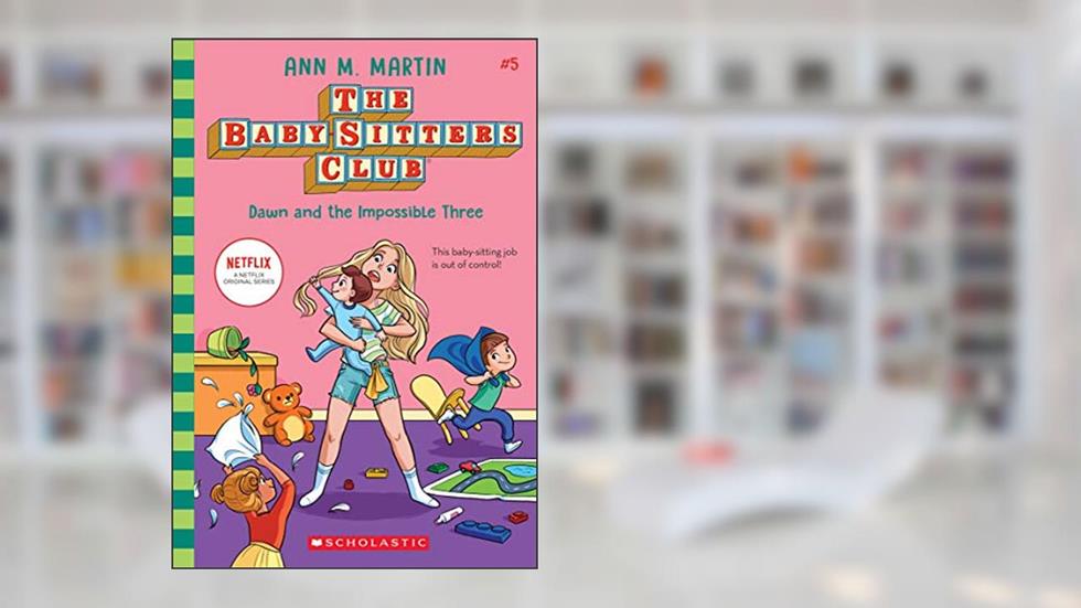 Dawn and the Impossible Three (The Baby-Sitters Club #5) (5), written by Ann M. Martin
