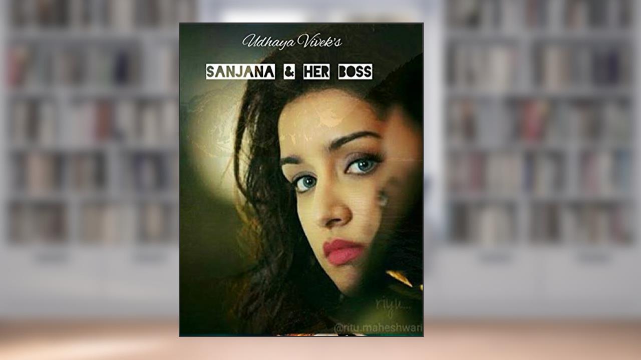 Sanjana & Her Boss, written by Udhaya Vivek