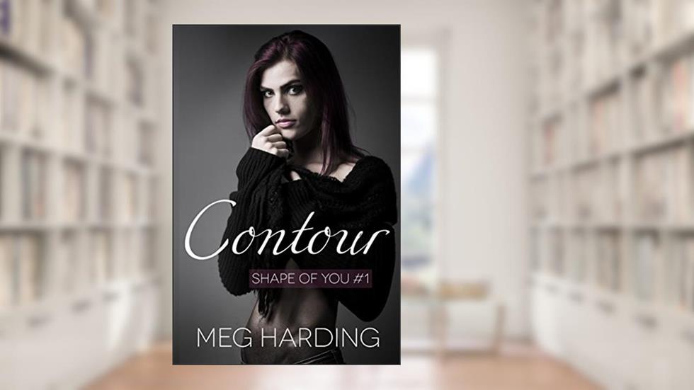 Contour (Shape of You Book 1), written by Meg Harding