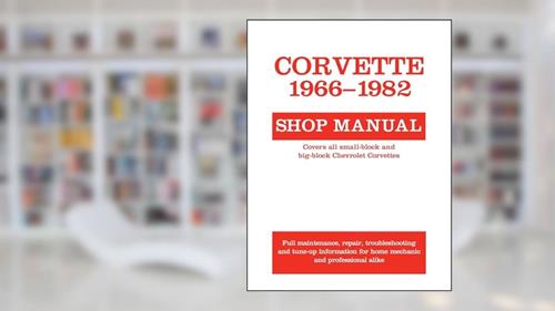 Cover from Corvette, 1966-1982: Shop Manual (Motorbooks Workshop), written by Motorbooks