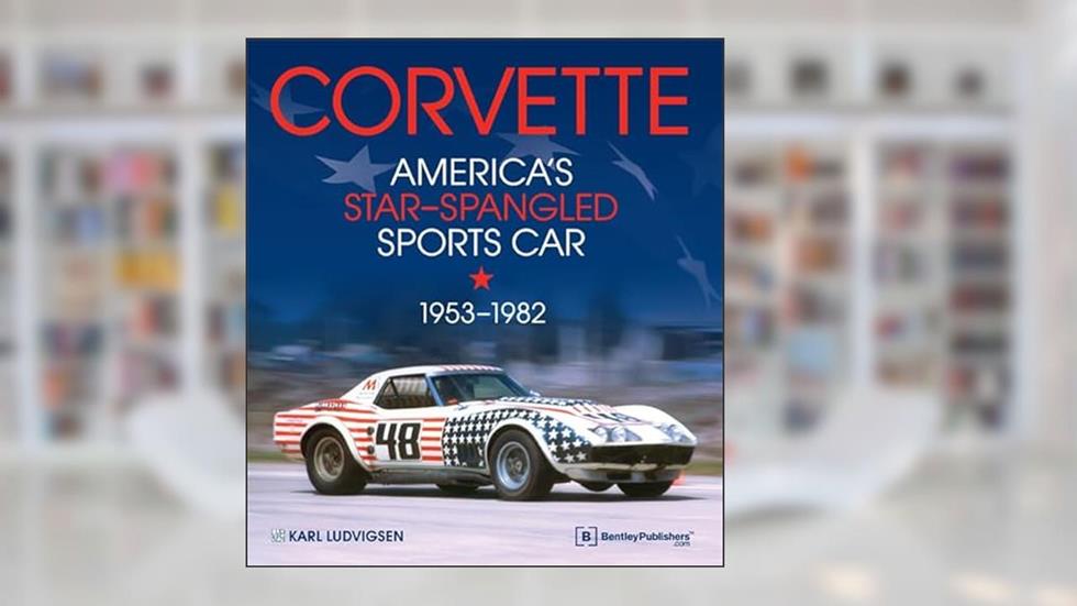 Corvette - America's Star-Spangled Sports Car 1953-1982, written by Karl E Ludvigsen