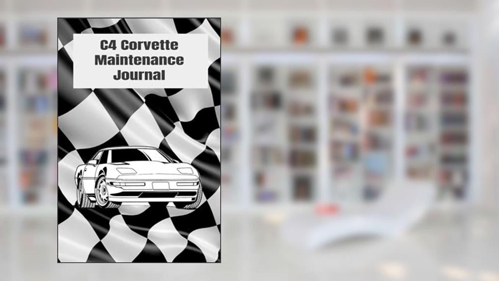 C4 Corvette Maintenance Journal, written by Boca Media