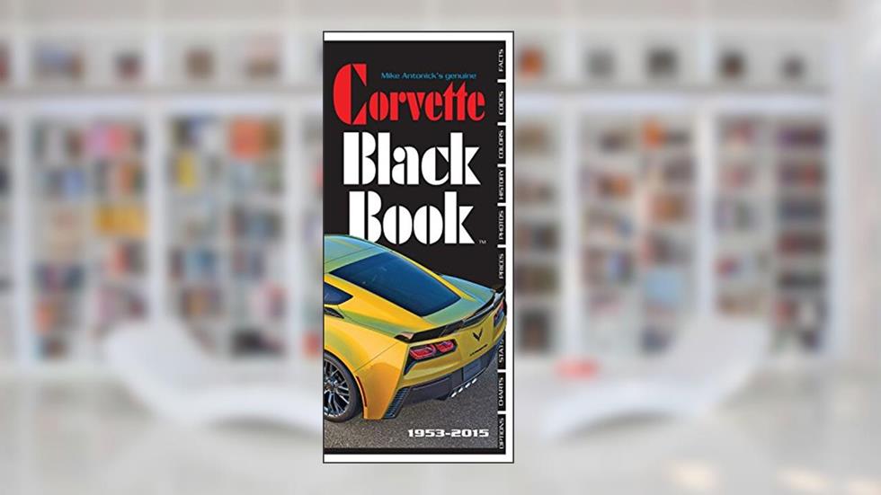 Corvette Black Book 1953-2015, written by Mike Antonick