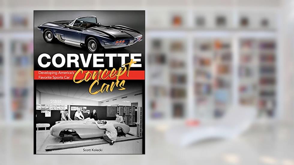 Corvette Concept Cars: Developing America's Favorite Sports Car, written by Scott Kolecki