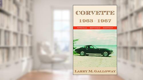 Cover from Corvette: 1963-1967, written by Galloway, Larry M.,