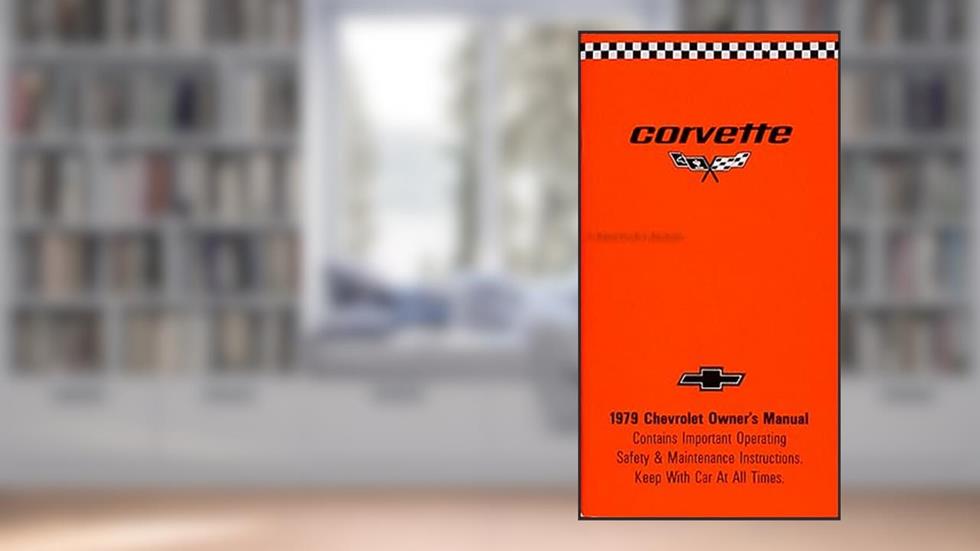 1979 Corvette Owner's Manual Reprint, written by GM CHEVROLET CHEVY CORVETTE VETTE