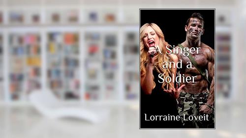 Cover from A Singer and A Soldier, written by Lorraine Loveit