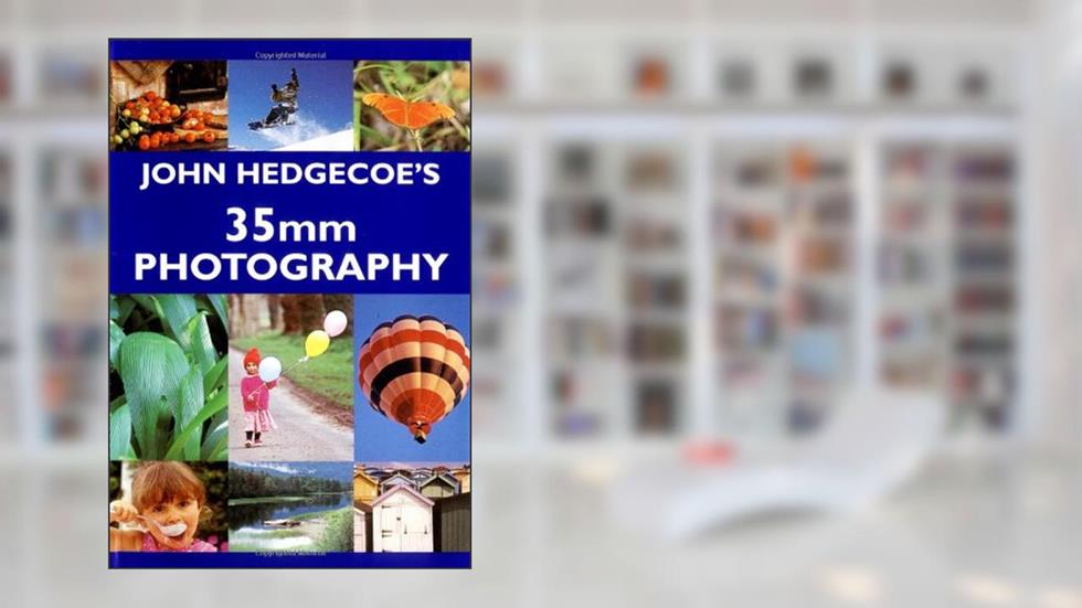 John Hedgecoe's 35mm Photography, written by John Hedgecoe