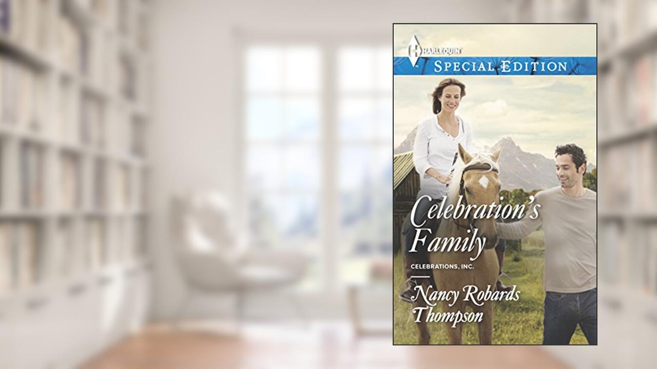 Celebration's Family (Celebrations, Inc., 5), written by Nancy Robards Thompson