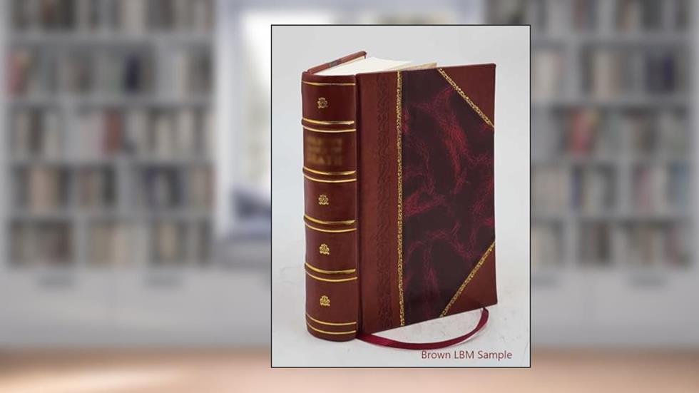 Specifications of inventions... [Record 1: 1617-1875] Volume 1871:v. 30, no. 2223-2315 (Text) 1871 [Leather Bound], written by Great Britain. Patent Office.