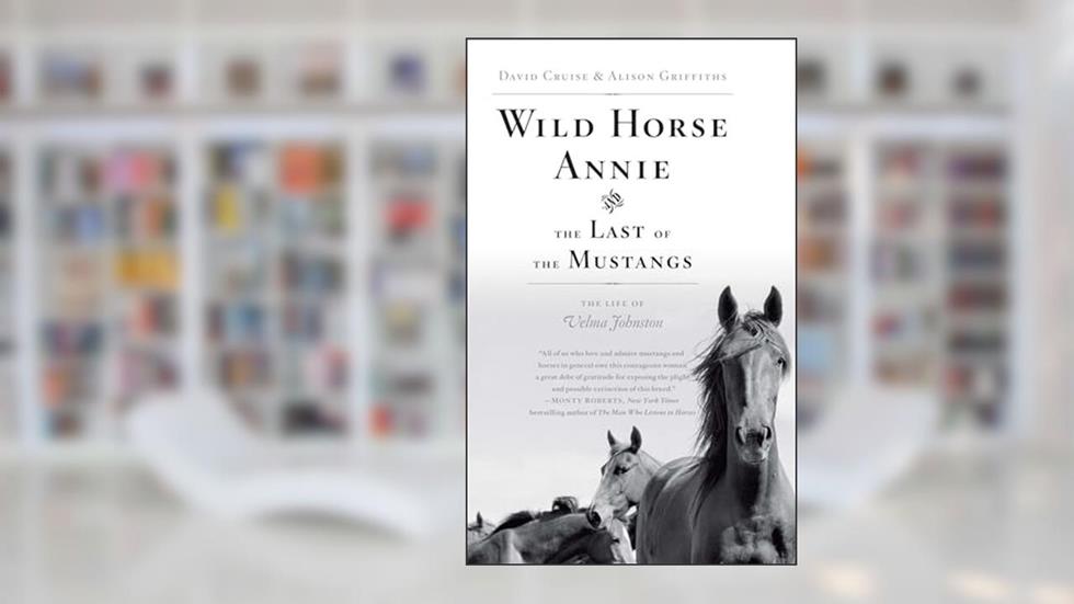 Wild Horse Annie and the Last of the Mustangs: The Life of Velma Johnston, written by David Cruise