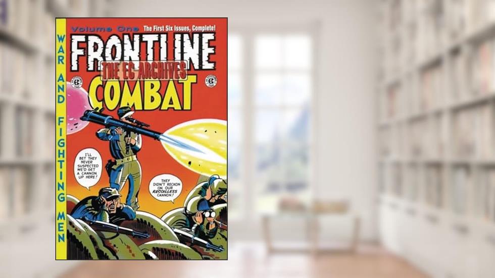 The EC Archives: Frontline Combat (EC ARCHIVES FRONTLINE COMBAT HC), written by Harvey Kurtzman; Jerry DeFuccio