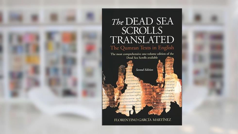 The Dead Sea Scrolls Translated: The Qumran Texts in English, written by Florentino Garcia Martinez