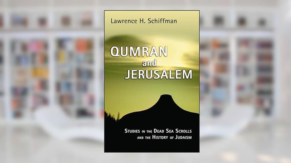 Qumran and Jerusalem: Studies in the Dead Sea Scrolls and the History of Judaism (Studies in the Dead Sea Scrolls and Related Literature (SDSS)ature), written by Lawrence H. Schiffman