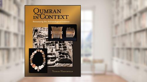 Cover from Qumran in Context: Reassessing the Archaeological Evidence, written by Yizhar Hirschfeld