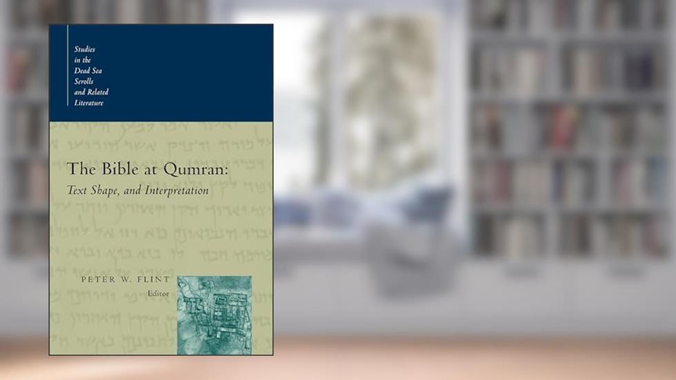 Bible at Qumran: Text, Shape, and Interpretation (Studies in the Dead Sea Scrolls and Related Literature (SDSS)ature), written by Peter W. Flint
