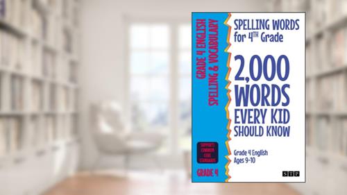 Cover from Spelling Words for 4th Grade: 2,000 Words Every Kid Should Know (Grade 4 English Ages 9-10) (2,000 Spelling Words (US Editions)), written by STP Books