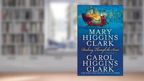 Cover from Dashing Through the Snow, written by Mary Higgins Clark; Carol Higgins Clark