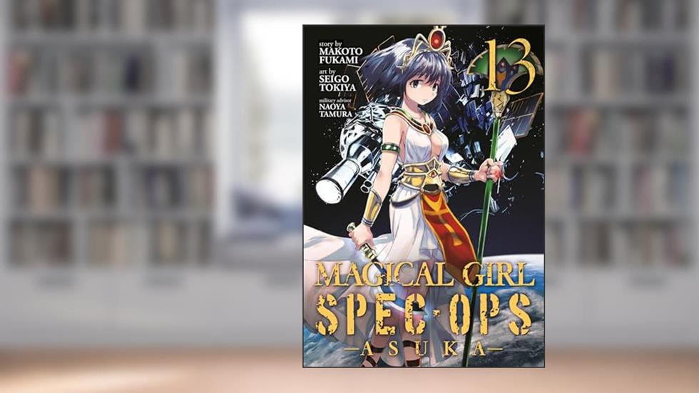Magical Girl Spec-Ops Asuka Vol. 13, written by Makoto Fukami
