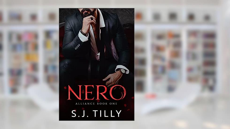 NERO: Alliance Series Book One, written by S.J. Tilly