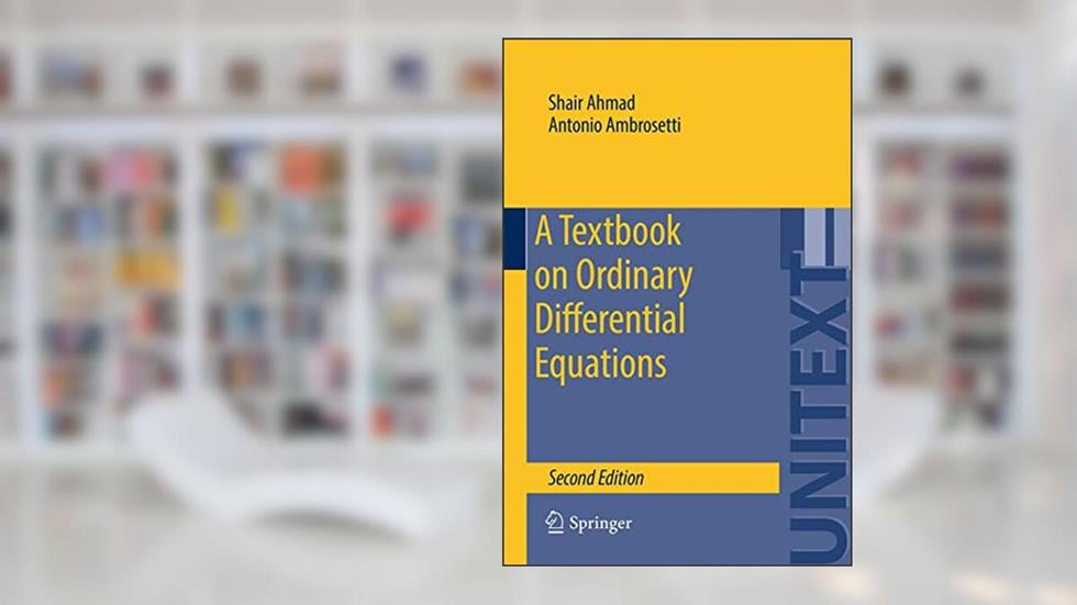 A Textbook on Ordinary Differential Equations (UNITEXT, 88), written by Shair Ahmad