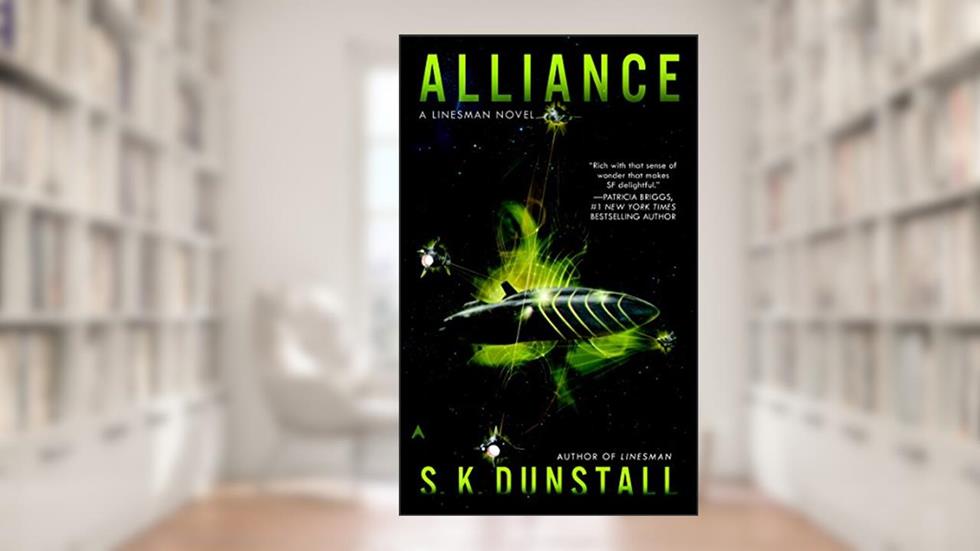 Alliance (A Linesman Novel Book 2), written by S. K. Dunstall