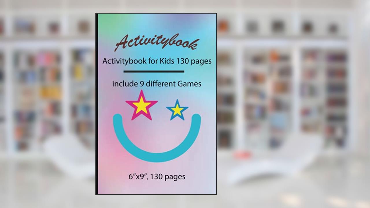 Activitybook: Activitybook for Kids 130 pages, include 9 different Games by Simple Live 1195, written by Simple Live