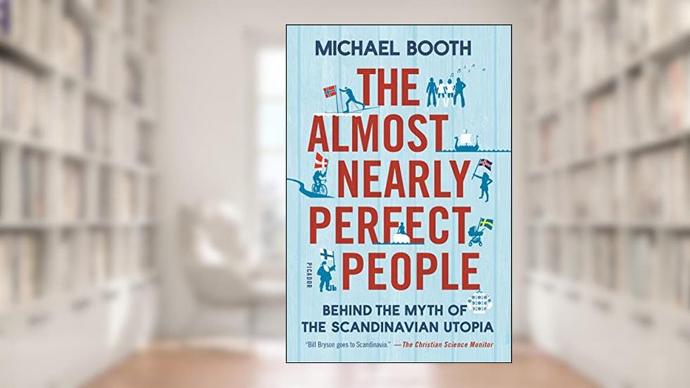The Almost Nearly Perfect People, written by Michael Booth