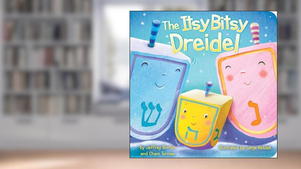 The Itsy Bitsy Dreidel, written by Jeffrey Burton; Chani Tornow