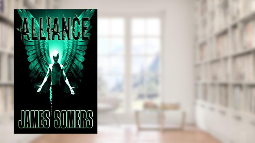 ALLIANCE (Descendants Saga Book 6), written by James Somers