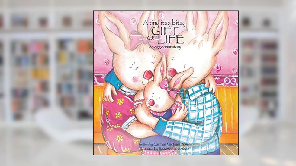 A tiny itsy bitsy gift of life, an egg donor story, written by Carmen Martinez-Jover