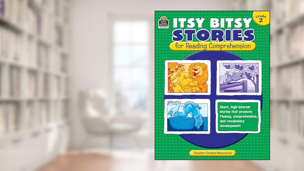 Itsy Bitsy Stories for Reading Comprehension Grd 2, written by Susan Mackey Teacher Created Resources