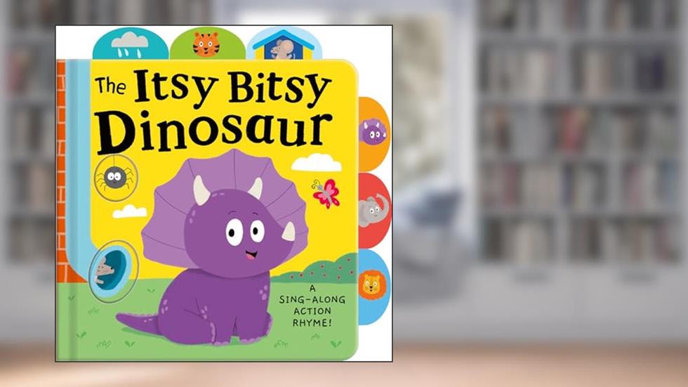 The Itsy Bitsy Dinosaur, written by Tiger Tales