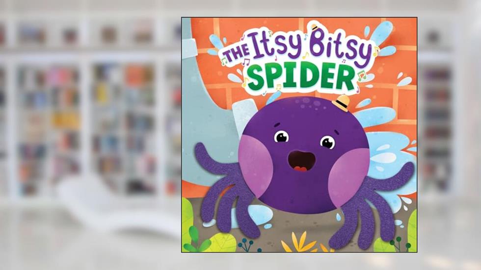 The Itsy Bitsy Spider - Children's Sensory Board Book with Multiple Touch and Feel Felt Legs and More, written by Little Hippo Books