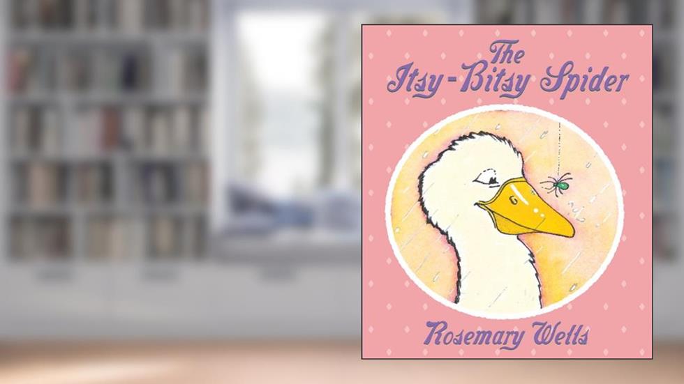 The Itsy Bitsy Spider (Bunny Reads Back), written by Rosemary Wells