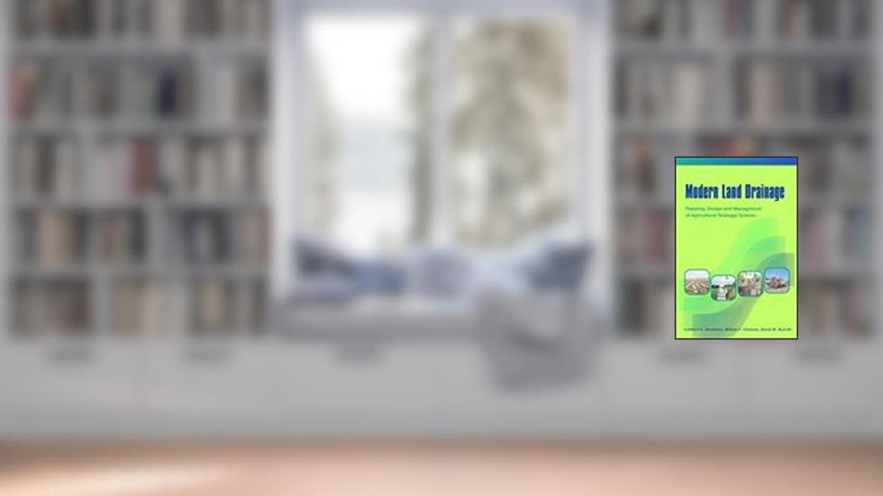 Modern Land Drainage: Planning, Design and Management of Agricultural Drainage Systems, written by Willem F. Vlotman; Lambert K. Smedema; David W. Rycroft