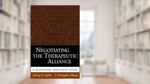 Cover from Negotiating the Therapeutic Alliance: A Relational Treatment Guide, written by Jeremy D. Safran; J. Christopher Muran