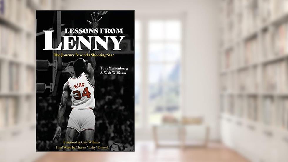 Lessons from Lenny: The Journey Beyond a Shooting Star, written by Tony Massenburg; Walt Williams