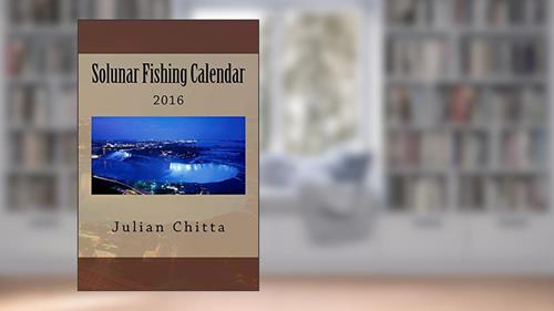 Cover from Solunar Fishing Calendar: 2016, written by Julian Chitta