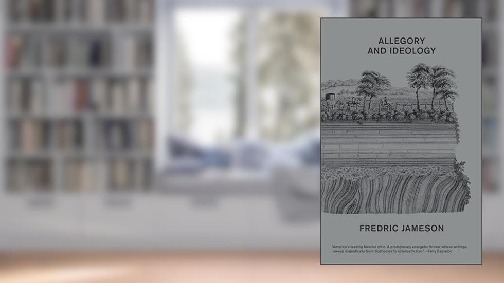 Allegory and Ideology, written by Fredric Jameson