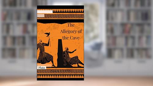 Cover from The Allegory of the Cave (Illustrated), written by Plato
