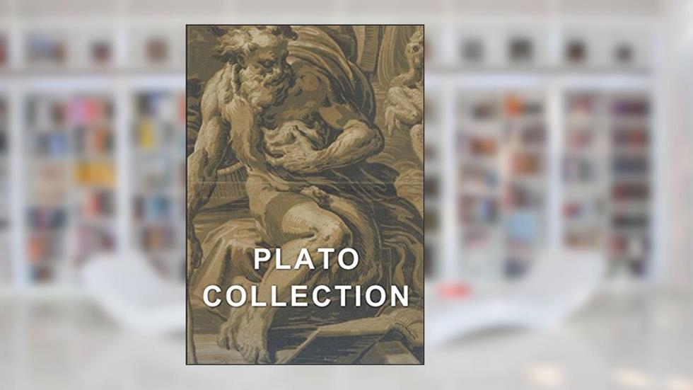 Plato Collection: The Allegory of the Cave and Dialogues, written by Plato