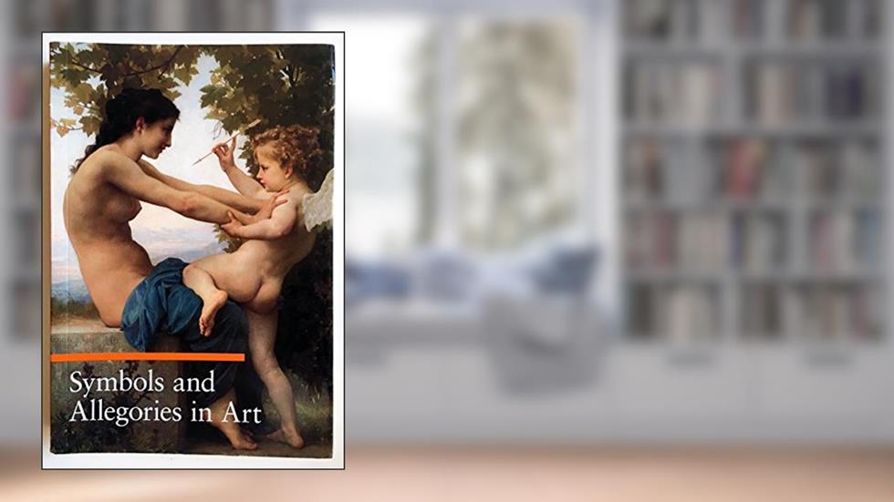 Symbols and Allegories in Art (A Guide to Imagery), written by Matilde Battistini