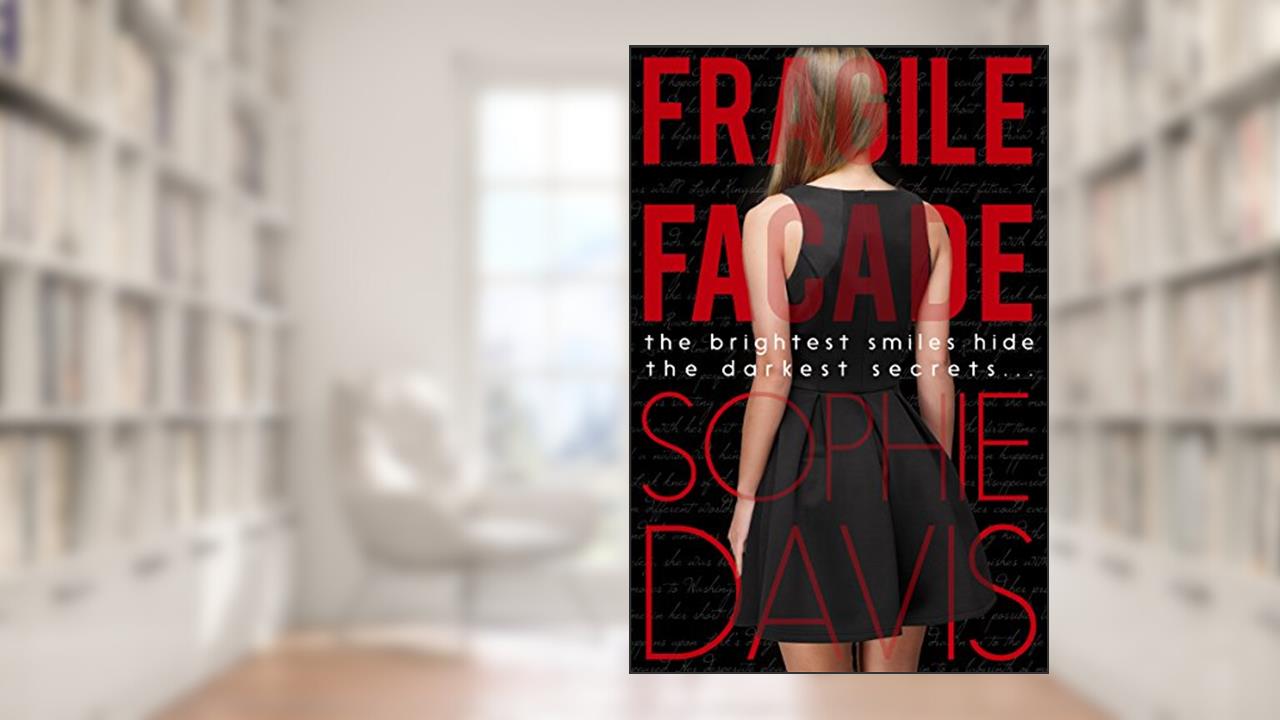 Blind Barriers: Fragile Facade: Book One (Blind Barriers Trilogy 1), written by Sophie Davis
