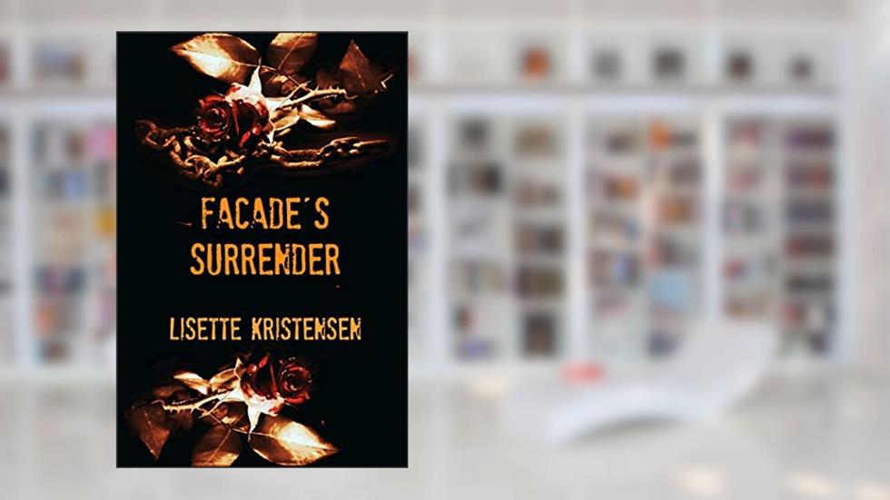 Facade's Surrender (Dark Desire Book 3), written by Lisette Kristensen