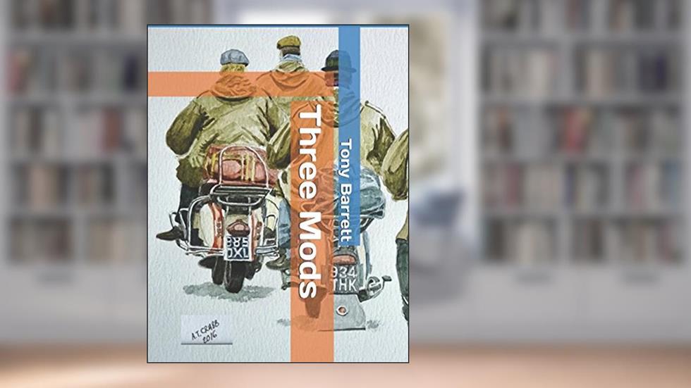 Three Mods: We Will Fight On The Beaches, written by Tony Barrett