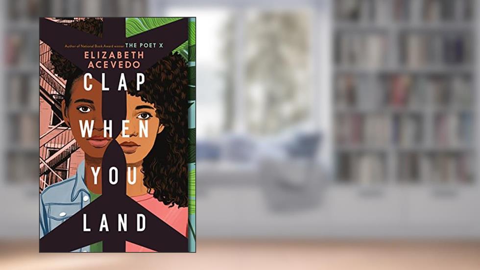 Clap When You Land, written by Elizabeth Acevedo
