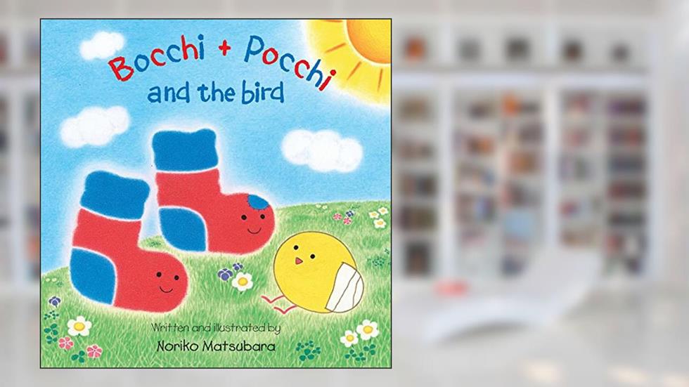 Bocchi & Pocchi and the Bird, written by Noriko Matsubara