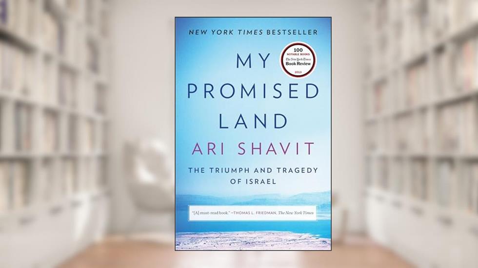 My Promised Land: The Triumph and Tragedy of Israel, written by Ari Shavit