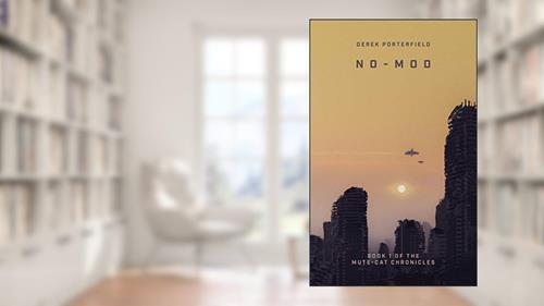 Cover from No-Mod: Book 1 of the Mute-Cat Chronicles, written by Derek Porterfield